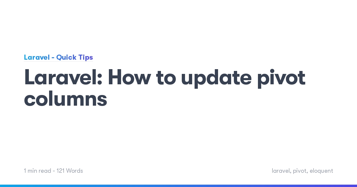Laravel How to update pivot columns