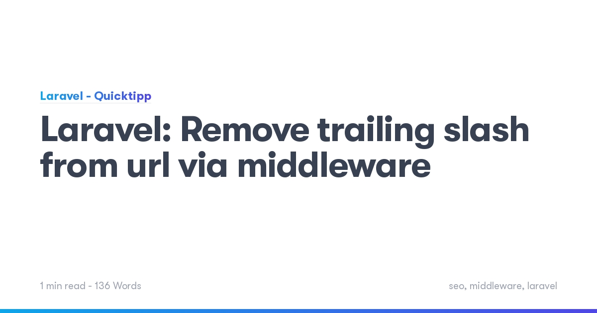 Laravel remove trailing slash from url via middleware